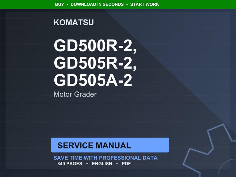 K&ouml;nnte beinhalten: Digitales Servicehandbuch f&uuml;r Komatsu-Motoren GD500R-2, GD505R-2 und GD505A-2. Das Handbuch ist in englischer Sprache und im PDF-Format mit 849 Seiten. Das Bild hat einen dunkelblauen Hintergrund mit wei&szlig;em Text.