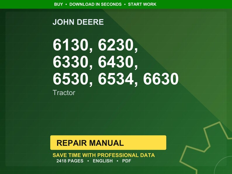 Puede incluir: Fondo verde con el logotipo de John Deere y los n&uacute;meros de modelo de tractor: 6130, 6230, 6330, 6430, 6530, 6534 y 6630. La palabra "Tractor" est&aacute; debajo. Un rect&aacute;ngulo amarillo dice "REPAIR MANUAL".