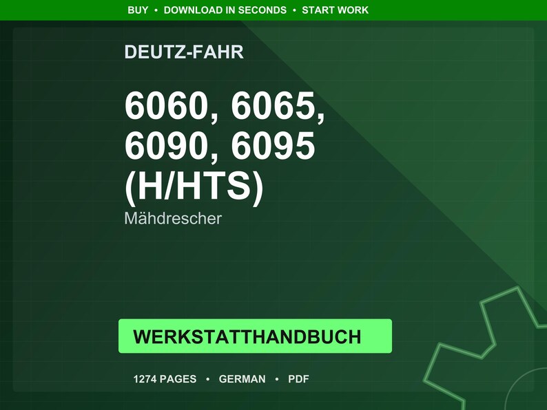 Puede incluir: Imagen digital verde con el texto "DEUTZ-FAHR" y los n&uacute;meros de modelo 6060, 6065, 6090 y 6095. La palabra "M&auml;hdrescher" est&aacute; debajo de los n&uacute;meros de modelo. La imagen tambi&eacute;n incluye el texto "WERKSTATTHANDBUCH", "1274 PAGES", "GERMAN" y "PDF".
