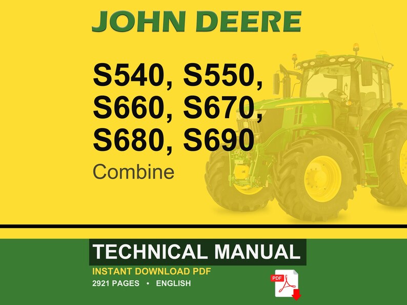May include: A John Deere technical manual cover featuring a green combine harvester. The text includes "JOHN DEERE" in green, and model numbers S540, S550, S660, S670, S680, and S690. The bottom banner reads "TECHNICAL MANUAL".