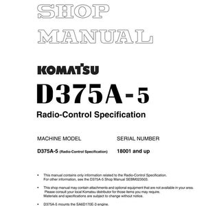 May include: A white shop manual with the title "SHOP MANUAL" in large, bold, outlined font. The manual is for a Komatsu D375A-5 Radio-Control Specification, with the serial number 18001 and up. The manual is printed in Japan.