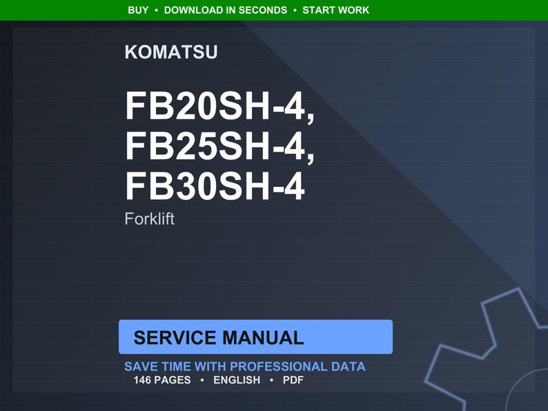 Puede incluir: Imagen digital azul oscuro con texto blanco. Muestra "KOMATSU" y los modelos de carretilla elevadora FB20SH-4, FB25SH-4 y FB30SH-4. Tambi&eacute;n aparece la palabra "Forklift". Un rect&aacute;ngulo azul dice "SERVICE MANUAL". Texto adicional incluye "SAVE TIME WITH PROFESSIONAL DATA" y "146 PAGES &bull; ENGLISH &bull; PDF."
