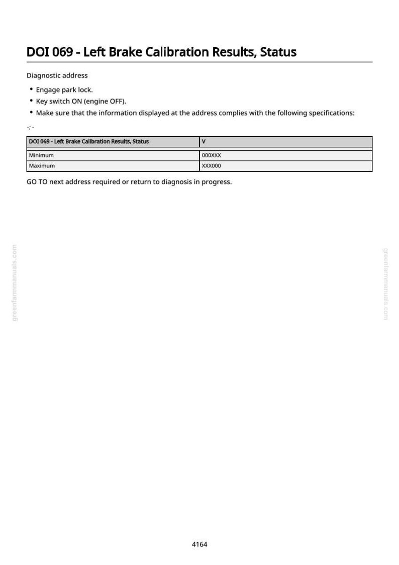May include: A white document with the title "DOI 069 - Left Brake Calibration Results, Status." The document includes diagnostic instructions, a table with minimum and maximum values, and the text "GO TO next address required or return to diagnosis in progress."