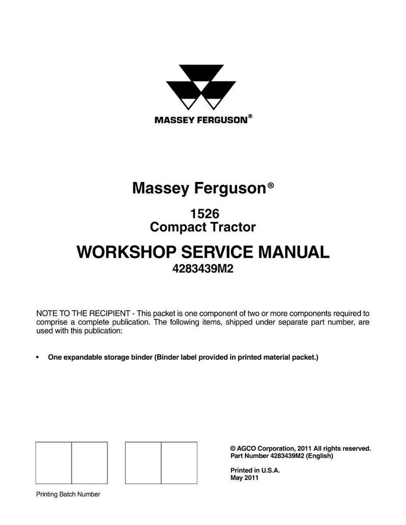 May include: A white Workshop Service Manual for a Massey Ferguson 1526 Compact Tractor. The cover features the Massey Ferguson logo and the text "WORKSHOP SERVICE MANUAL". The manual includes the part number 4283439M2.