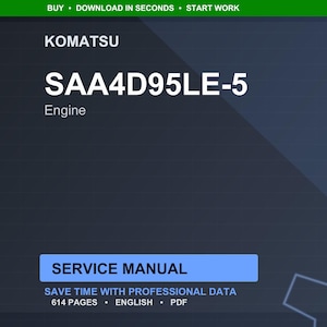 May include: A digital image of a Komatsu SAA4D95LE-5 engine service manual. The title is in large white text, with the word "Engine" below. The manual cover is dark blue with a light blue rectangle that says "SERVICE MANUAL".