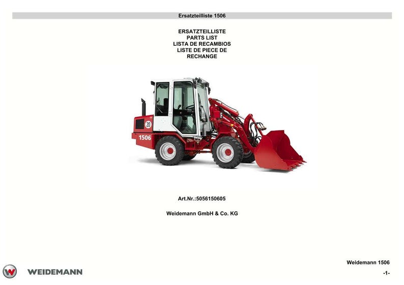 May include: A red and white Weidemann 1506 wheel loader with a front bucket. The image includes the text "ERSATZTEILLISTE PARTS LIST LISTA DE RECAMBIOS LISTE DE PIECE DE RECHANGE" and "Weidemann GmbH & Co. KG".