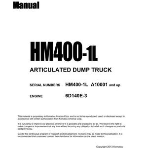 May include: A white shop manual titled "HM400-1L ARTICULATED DUMP TRUCK" with black text. The manual includes serial numbers and engine specifications. Copyright 2013 Komatsu America Corp.