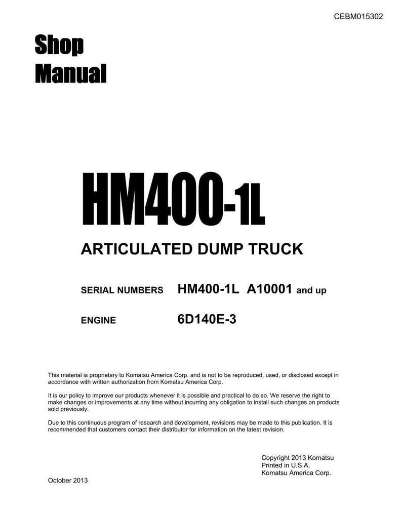 May include: A white shop manual titled "HM400-1L ARTICULATED DUMP TRUCK" with black text. The manual includes serial numbers and engine specifications. Copyright 2013 Komatsu America Corp.