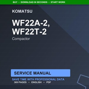 May include: A digital service manual for Komatsu WF22A-2 and WF22T-2 compactors. The title is in white, bold font. The manual includes 369 pages of professional data in English and is available in PDF format.