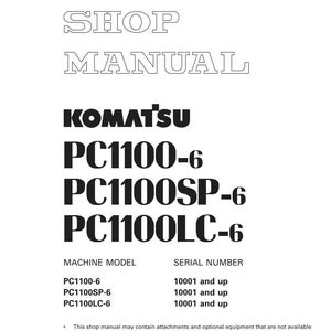 May include: A white shop manual with the text "SHOP MANUAL" at the top. The Komatsu logo is above the model numbers PC1100-6, PC1100SP-6, and PC1100LC-6. The manual includes machine model and serial number information.