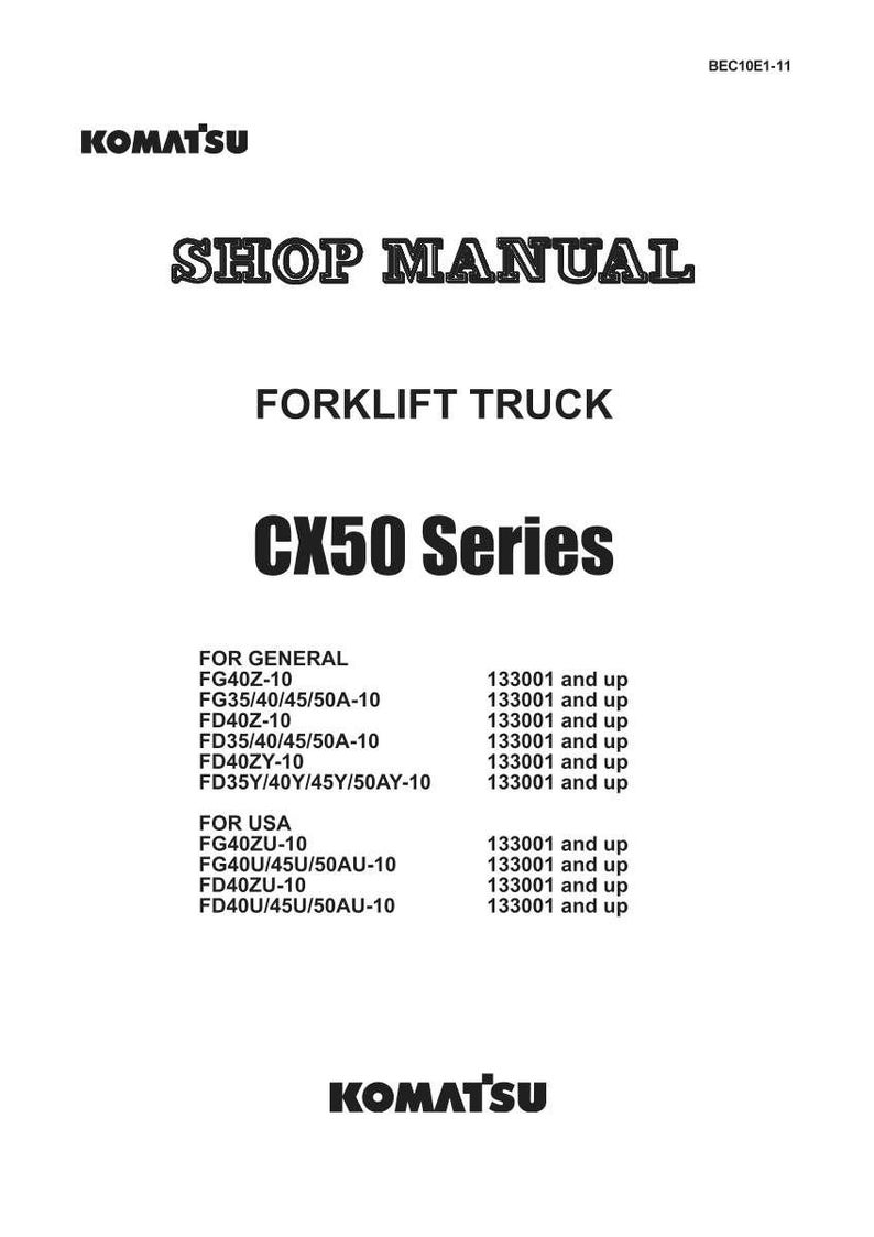 May include: A white shop manual for a forklift truck. The cover features the Komatsu logo and the text "SHOP MANUAL FORKLIFT TRUCK CX50 Series". Includes model numbers and serial number information.