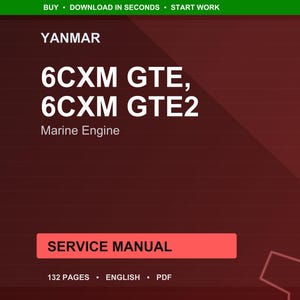 May include: A digital document with a maroon background features the text "YANMAR" and "6CXM GTE, 6CXM GTE2 Marine Engine." A red rectangle reads "SERVICE MANUAL." The document is 132 pages, in English, and is a PDF.