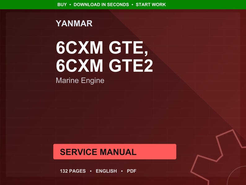 May include: A digital document with a maroon background features the text "YANMAR" and "6CXM GTE, 6CXM GTE2 Marine Engine." A red rectangle reads "SERVICE MANUAL." The document is 132 pages, in English, and is a PDF.