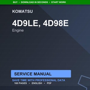 Puede incluir: Un manual de servicio digital para motores Komatsu, modelos 4D9LE y 4D98E. El manual se titula "Manual de servicio" e incluye el texto "Ahorre tiempo con datos profesionales". Tiene 160 p&aacute;ginas y est&aacute; en ingl&eacute;s.