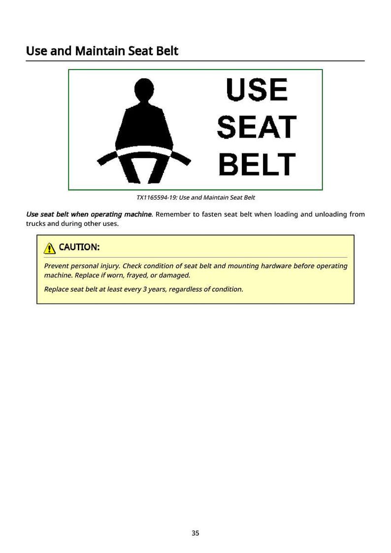 May include: A safety sign with the words "USE SEAT BELT" in bold, black letters. The sign includes a graphic of a person in a seat belt. Below, a yellow box warns about personal injury and seat belt maintenance.