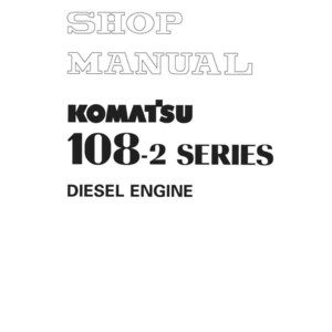 K&ouml;nnte beinhalten: Ein wei&szlig;es Shop-Handbuch-Cover mit dem Text "SHOP MANUAL" in einer Hohlfont. Darunter steht in schwarzer Schrift "KOMATSU 108-2 SERIES DIESEL ENGINE". Das Komatsu-Logo ist ebenfalls sichtbar. Das Handbuch ist in Japan gedruckt.