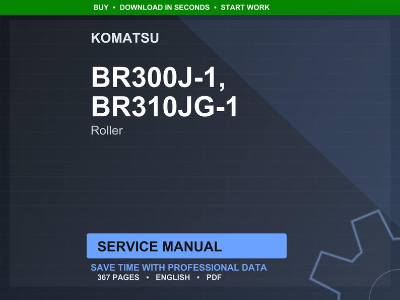 May include: A digital service manual for Komatsu BR300J-1 and BR310JG-1 rollers. The cover displays the Komatsu logo and model numbers in white text on a dark blue background. The manual is labelled "Service Manual" and contains 367 pages.
