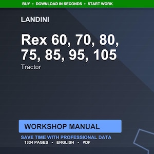 May include: A digital graphic with the Landini logo and the text "Rex 60, 70, 80, 75, 85, 95, 105 Tractor." Below is a blue rectangle with the words "WORKSHOP MANUAL" and the text "SAVE TIME WITH PROFESSIONAL DATA 1334 PAGES &bull; ENGLISH &bull; PDF."