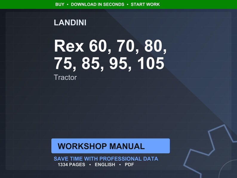 May include: A digital graphic with the Landini logo and the text "Rex 60, 70, 80, 75, 85, 95, 105 Tractor." Below is a blue rectangle with the words "WORKSHOP MANUAL" and the text "SAVE TIME WITH PROFESSIONAL DATA 1334 PAGES &bull; ENGLISH &bull; PDF."