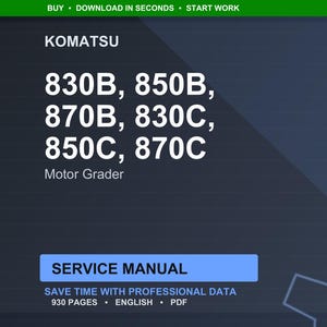 May include: Dark blue digital document cover with the Komatsu logo and model numbers 830B, 850B, 870B, 830C, 850C, and 870C. The text "Motor Grader" is below the model numbers. The document is a service manual with 930 pages.