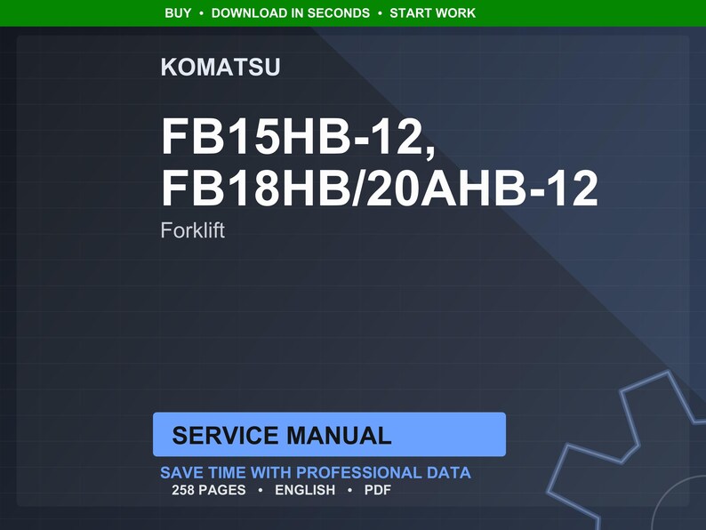 Op de afbeelding: Een donkerblauwe afbeelding met het Komatsu-logo en de tekst "FB15HB-12, FB18HB/20AHB-12 Forklift". Daaronder staat in een blauwe rechthoek "SERVICE MANUAL". De tekst "SAVE TIME WITH PROFESSIONAL DATA" is ook zichtbaar.