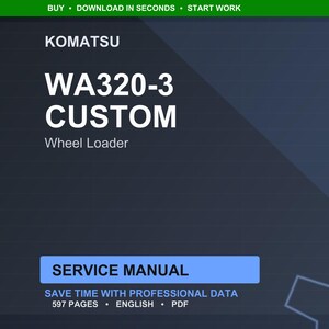Komatsu WA320-3 Custom Wheel Loader Service Manual Repair Workshop PDF