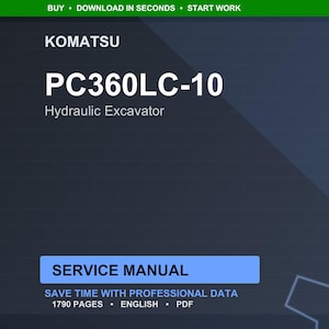 May include: A digital service manual for a Komatsu PC360LC-10 Hydraulic Excavator. The cover is dark blue with white text, including "SERVICE MANUAL" and "1790 PAGES". The manual is in English and PDF format.