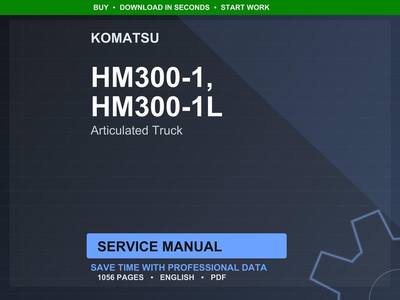 May include: A digital service manual for Komatsu HM300-1 and HM300-1L articulated trucks. The cover is dark blue with white text, including "SERVICE MANUAL" and "1056 PAGES". The top banner is green with white text.