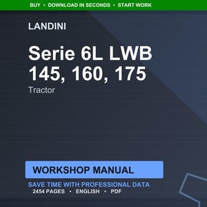 May include: A dark blue graphic with the text "LANDINI Serie 6L LWB 145, 160, 175 Tractor." Below is a blue rectangle with the words "WORKSHOP MANUAL." The text "SAVE TIME WITH PROFESSIONAL DATA 2454 PAGES ENGLISH PDF" is below the rectangle.