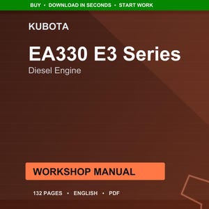 Op de afbeelding: Een bruine afbeelding met de tekst "KUBOTA EA330 E3 Series Diesel Engine". De afbeelding bevat ook de tekst "WORKSHOP MANUAL", "132 PAGES", "ENGLISH" en "PDF". De bovenkant van de afbeelding bevat de tekst "BUY &bull; DOWNLOAD IN SECONDS &bull; START WORK".