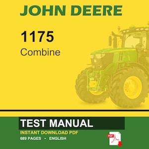 May include: A John Deere 1175 Combine tractor is featured on a yellow background. The image includes the text "TEST MANUAL" and "INSTANT DOWNLOAD PDF". The tractor is green and yellow.