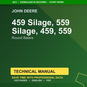 May include: A green and yellow graphic with the text "JOHN DEERE" at the top. The text "459 Silage, 559 Silage, 459, 559" is displayed in large white letters. Below, it reads "Round Balers." A yellow rectangle states "TECHNICAL MANUAL."