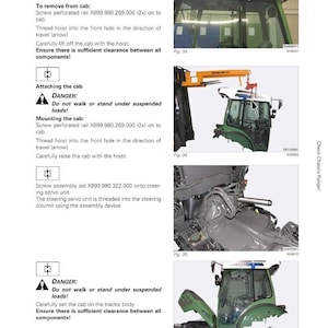 May include: Diagram illustrating the installation of a Fendt tractor cab. The image provides instructions for removing, attaching, and mounting the cab, with safety warnings and part numbers. The cab is green and white.