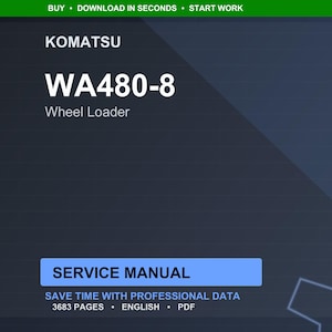 May include: A digital service manual for a Komatsu WA480-8 Wheel Loader. The cover is dark blue with white text that reads "KOMATSU WA480-8 Wheel Loader SERVICE MANUAL". The manual contains 3683 pages and is in English.