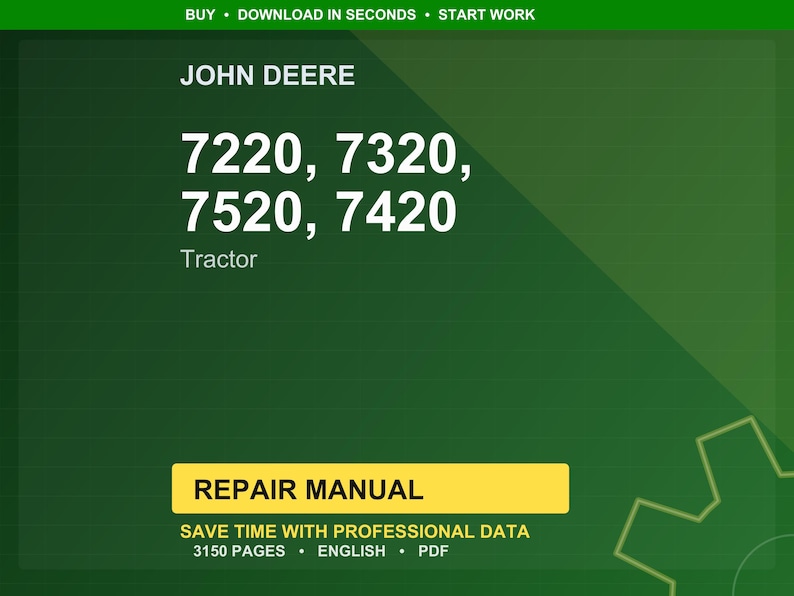 Peut inclure: Fond vert avec le logo John Deere et les num&eacute;ros de mod&egrave;le de tracteur 7220, 7320, 7520 et 7420 en blanc. En dessous des num&eacute;ros, le mot "Tracteur" est &eacute;crit. Un rectangle jaune indique "REPAIR MANUAL".