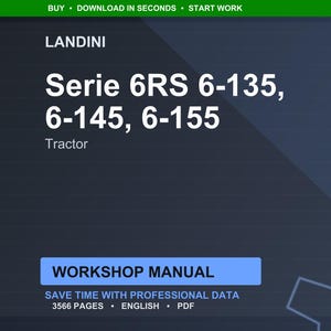 May include: A digital workshop manual for Landini Serie 6RS tractors. The title includes "Serie 6RS 6-135, 6-145, 6-155" and "Tractor". The manual is in English, contains 3566 pages, and is available in PDF format.