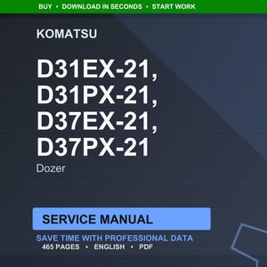 Może przedstawiać: Cyfrowa instrukcja serwisowa dla spycharek Komatsu, w tym modele D31EX-21, D31PX-21, D37EX-21 i D37PX-21. Instrukcja jest w języku angielskim, w formacie PDF i zawiera 465 stron. Obraz ma ciemnoniebieskie tło z białym tekstem.