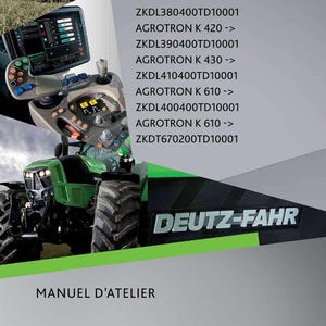 May include: A green and grey Deutz-Fahr tractor with the text "DEUTZ-FAHR" and "MANUEL D'ATELIER". The image also includes a list of Agrotron K models and their corresponding codes.