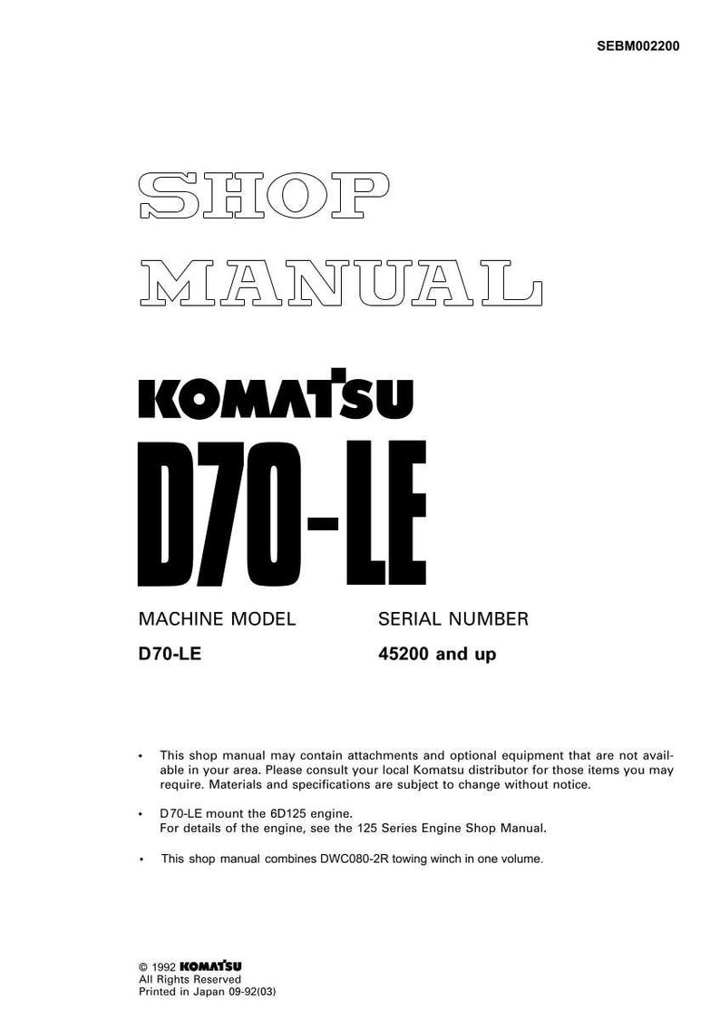 May include: A white shop manual for a Komatsu D70-LE machine. The cover features the text "SHOP MANUAL" in a bold, outlined font, with the Komatsu logo and model information prominently displayed. The serial number is 45200 and up.