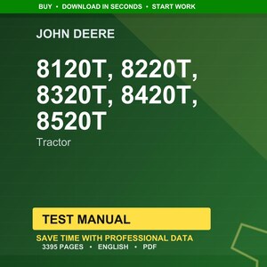 May include: Green background with the John Deere logo and tractor model numbers: 8120T, 8220T, 8320T, 8420T, and 8520T. The text "Tractor" is below the model numbers. A yellow rectangle reads "TEST MANUAL".