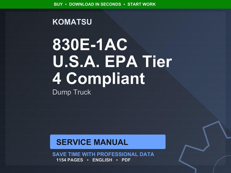 Op de afbeelding: Een digitale afbeelding met de Komatsu 830E-1AC U.S.A. EPA Tier 4 Compliant Dump Truck. De afbeelding bevat de tekst "SERVICE MANUAL" en details over de inhoud van de handleiding, inclusief het aantal pagina's en het bestandstype.