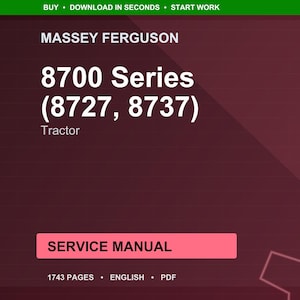 May include: A digital service manual for Massey Ferguson 8700 Series tractors (8727, 8737). The cover is a deep burgundy with white text, including "SERVICE MANUAL" in a pink rectangle. The manual is 1743 pages and in English.