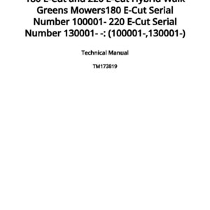 May include: A white document with black text. The text includes "180 E-Cut and 220 E-Cut Hybrid Walk Greens Mowers" and serial numbers. It is a technical manual, TM173819, published on January 18, 2022.