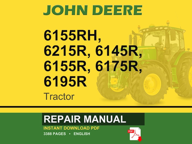 May include: A John Deere repair manual cover showing a green and yellow tractor. The text includes "JOHN DEERE" and tractor model numbers: 6155RH, 6215R, 6145R, 6155R, 6175R, and 6195R. The bottom section reads "REPAIR MANUAL".