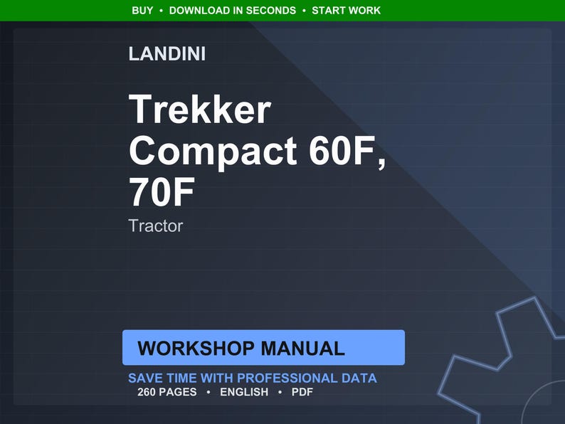 May include: A dark blue graphic with the text "LANDINI Trekker Compact 60F, 70F Tractor." Below, a blue rectangle reads "WORKSHOP MANUAL." The image also states "SAVE TIME WITH PROFESSIONAL DATA" and "260 PAGES ENGLISH PDF."