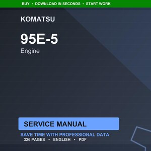 Puede incluir: Un manual de servicio digital para un motor Komatsu 95E-5. La imagen presenta el logotipo de Komatsu, el modelo del motor y las palabras "Manual de servicio". El manual contiene 326 p&aacute;ginas y est&aacute; en ingl&eacute;s.