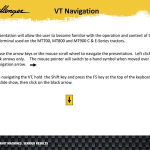 May include: A presentation slide with the Challenger logo and the title "VT Navigation." The slide provides instructions on using a virtual terminal on MT700, MT800, and MT900 C & E-Series tractors. It includes text and a yellow down arrow.