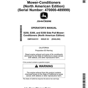 May include: A printed operator's manual for S250, S300, and S350 Side Pull Mower-Conditioners, North American Edition, by John Deere. Includes a California Proposition 65 warning about diesel engine exhaust and gasoline engine warnings.