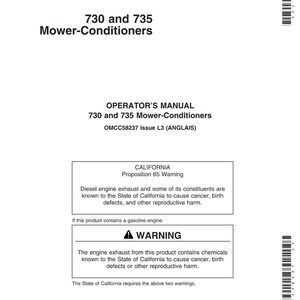 May include: A white Operator's Manual for 730 and 735 Mower-Conditioners. The manual includes a California Proposition 65 warning about diesel engine exhaust and a warning about engine exhaust containing chemicals. The manual is from John Deere.