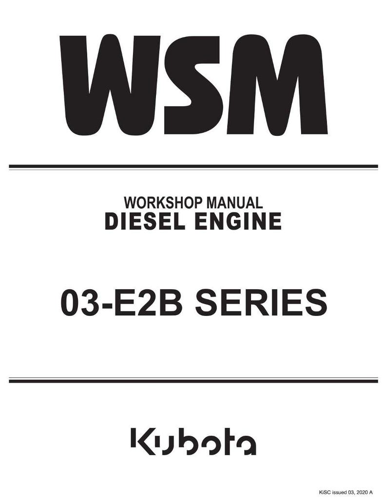 K&ouml;nnte beinhalten: Ein wei&szlig;er Hintergrund mit schwarzem Text, der "WSM", "WORKSHOP MANUAL DIESEL ENGINE" und "03-E2B SERIES" lautet. Das Kubota-Logo befindet sich unten.